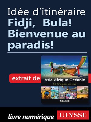 cover image of Idée d'itinéraire--Fidji,  Bula! Bienvenue au paradis!